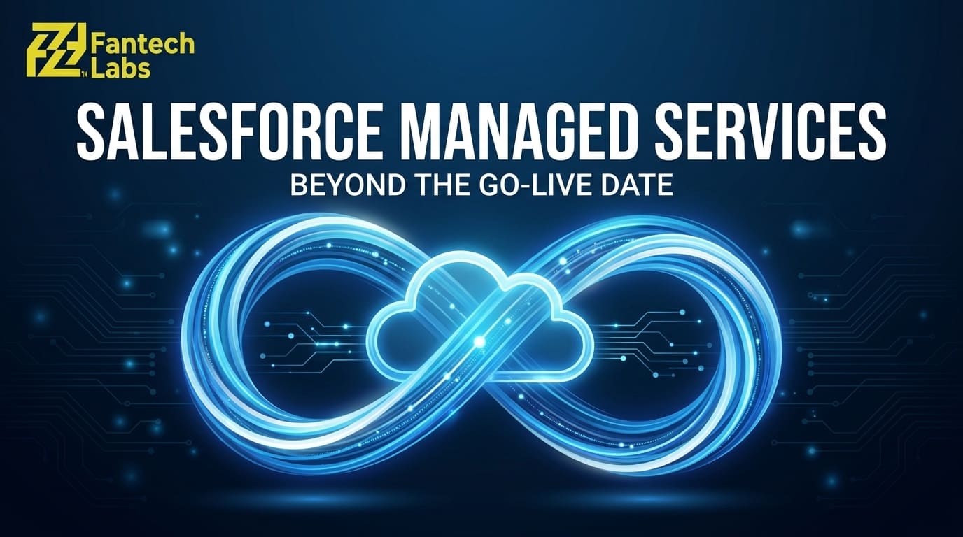 Salesforce Managed Services Explained: Do You Need Ongoing Support?